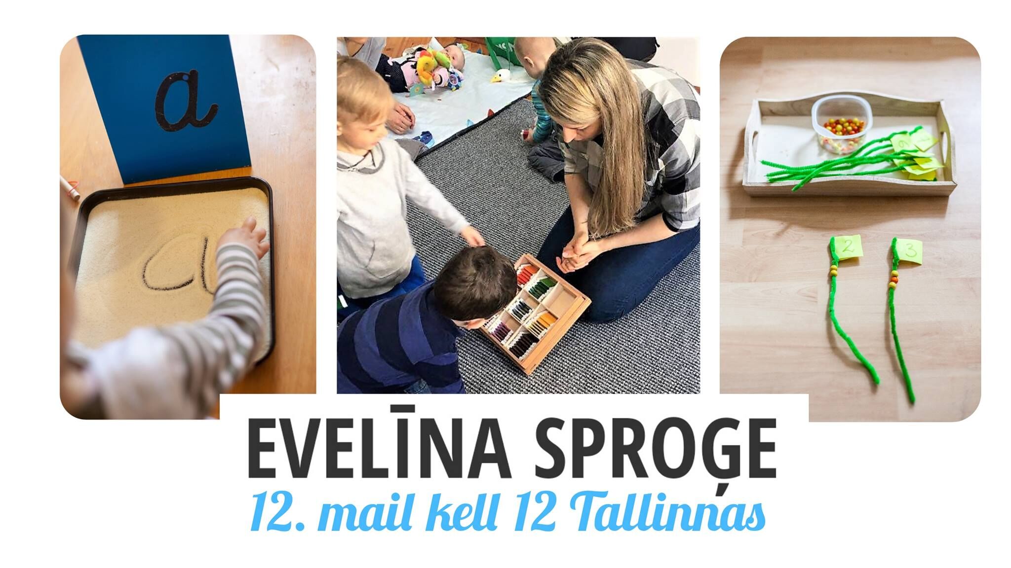 Loeng ja vestlus “Montessori kasutamine kodus oma lastega”, Evelīna Sproģe Lätist.