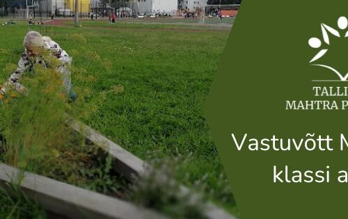 Mahtra Põhikooli Montessori klassi vastuvõtt on alanud
